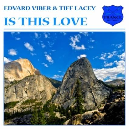 Is This Love (Progressive Club Mix) - Edvard Viber & Tiff Lacey